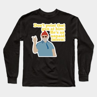 Steve Zissou, Unpaid Intern Long Sleeve T-Shirt